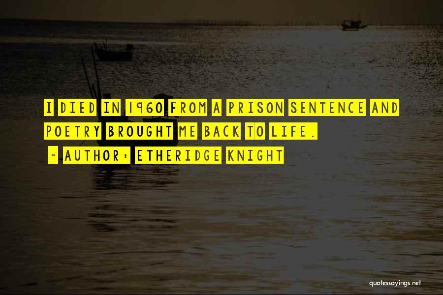 Life Sentence Quotes By Etheridge Knight