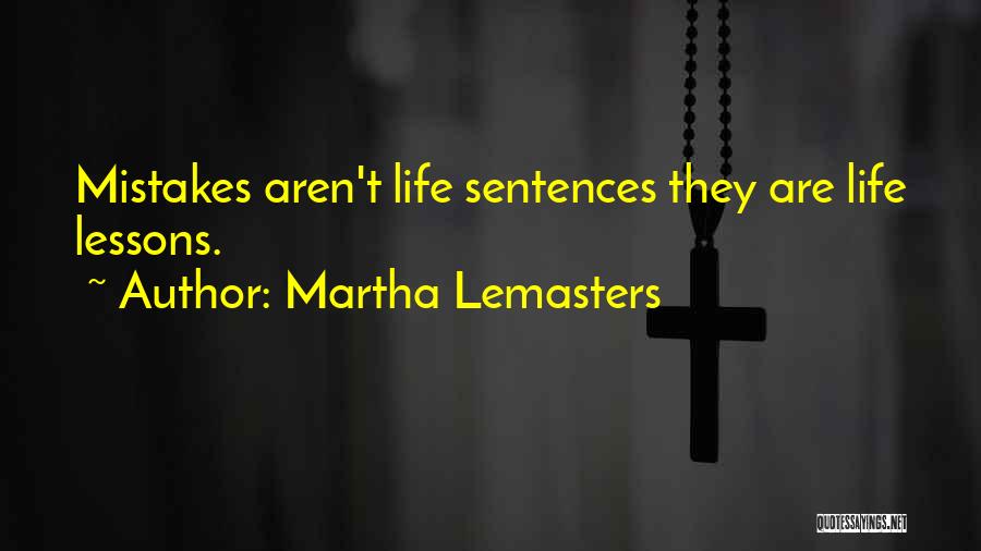 Life Sentences Quotes By Martha Lemasters
