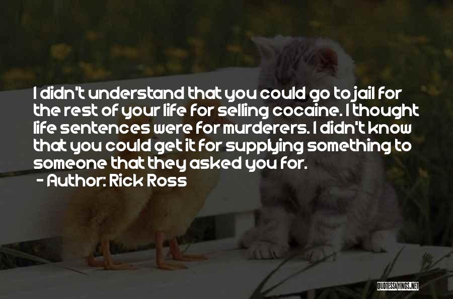 Life Sentences Quotes By Rick Ross