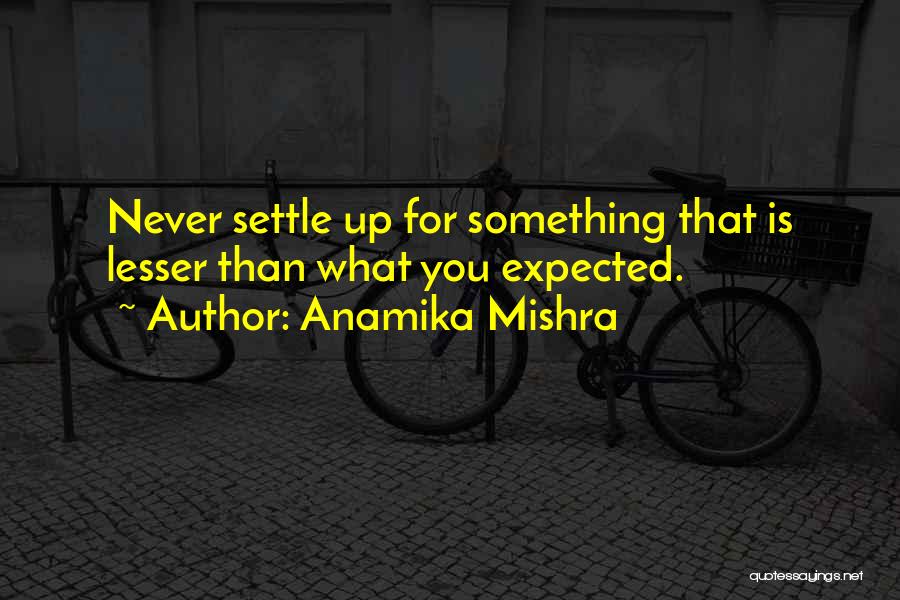 Life Settle Quotes By Anamika Mishra