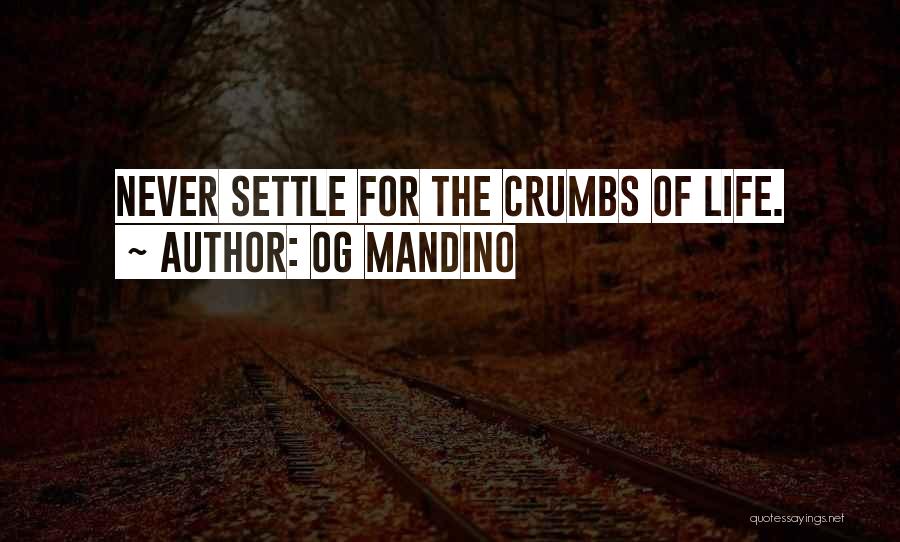 Life Settle Quotes By Og Mandino