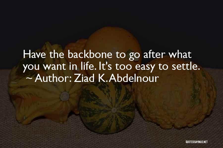 Life Settle Quotes By Ziad K. Abdelnour