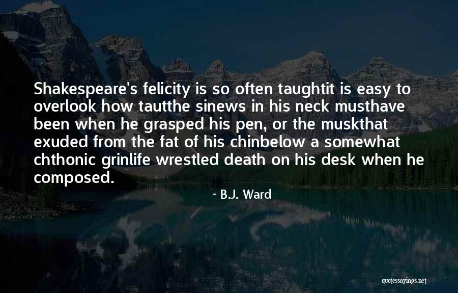 Life Shakespeare Quotes By B.J. Ward Life Shakespeare Quotes By B.J. Ward