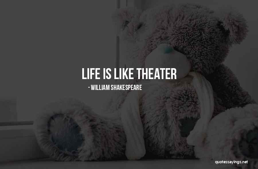Life Shakespeare Quotes By William Shakespeare Life Shakespeare Quotes By William Shakespeare