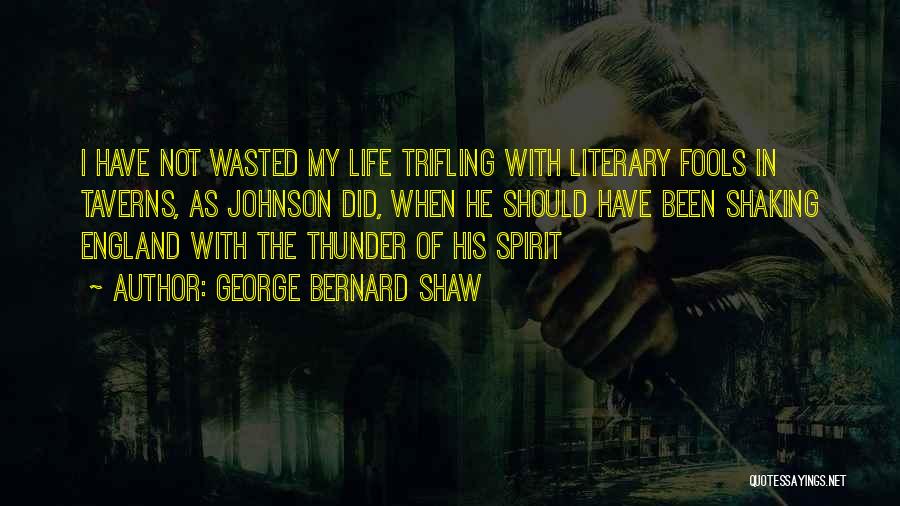 Life Shaking Quotes By George Bernard Shaw