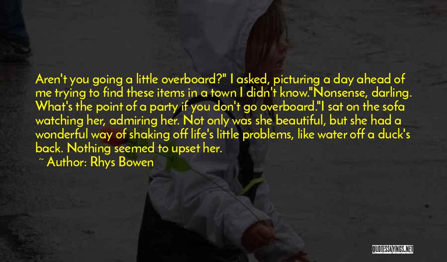 Life Shaking Quotes By Rhys Bowen