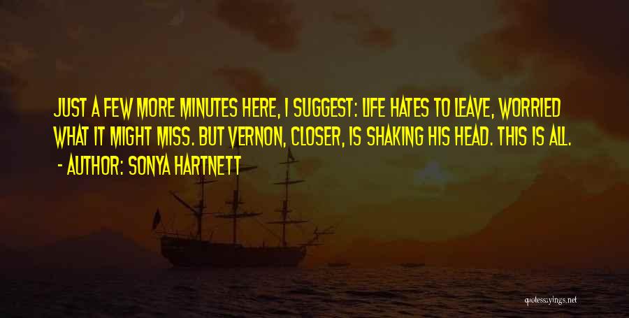 Life Shaking Quotes By Sonya Hartnett