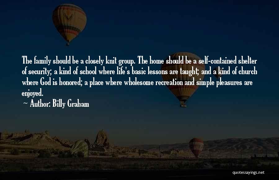Life Shelter Quotes By Billy Graham
