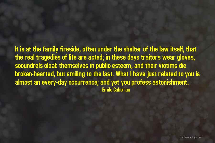 Life Shelter Quotes By Emile Gaboriau Life Shelter Quotes By Emile Gaboriau