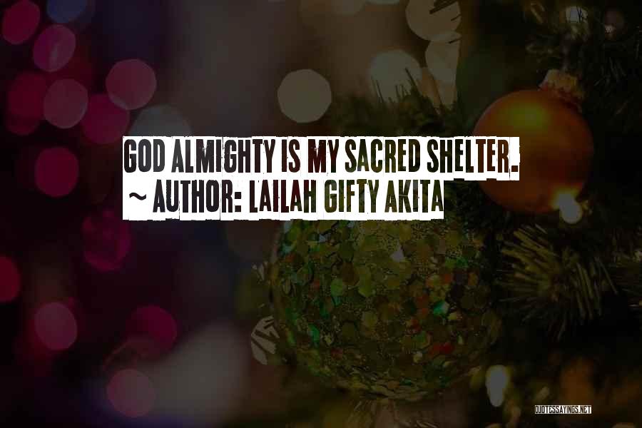 Life Shelter Quotes By Lailah Gifty Akita