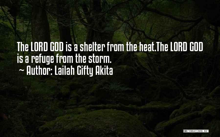 Life Shelter Quotes By Lailah Gifty Akita