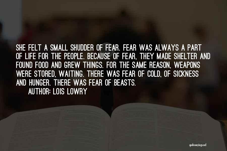 Life Shelter Quotes By Lois Lowry