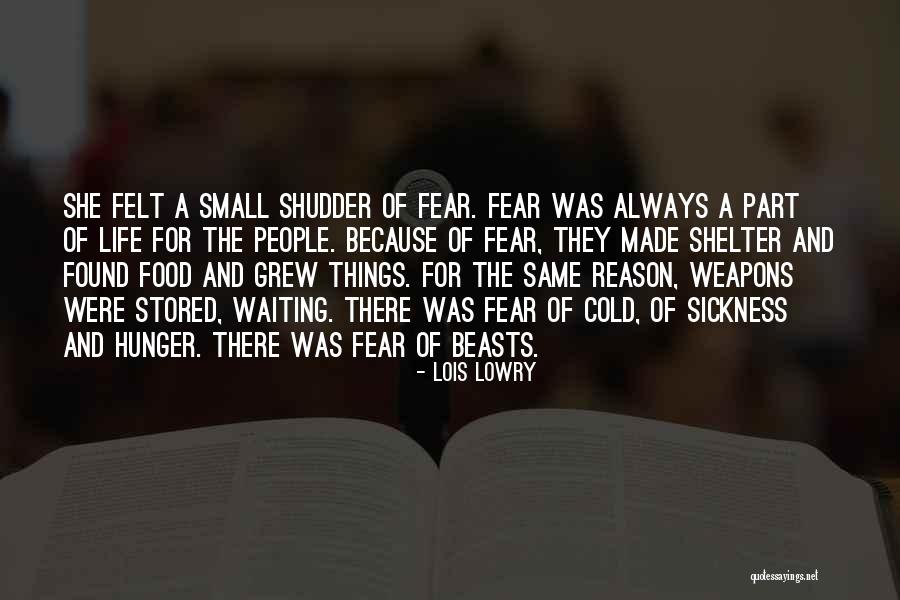 Life Shelter Quotes By Lois Lowry