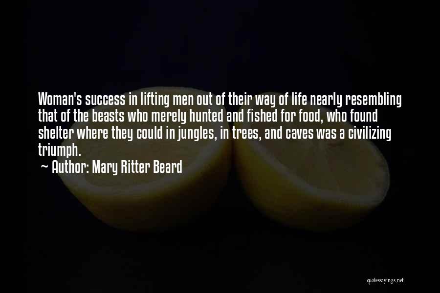 Life Shelter Quotes By Mary Ritter Beard Life Shelter Quotes By Mary Ritter Beard