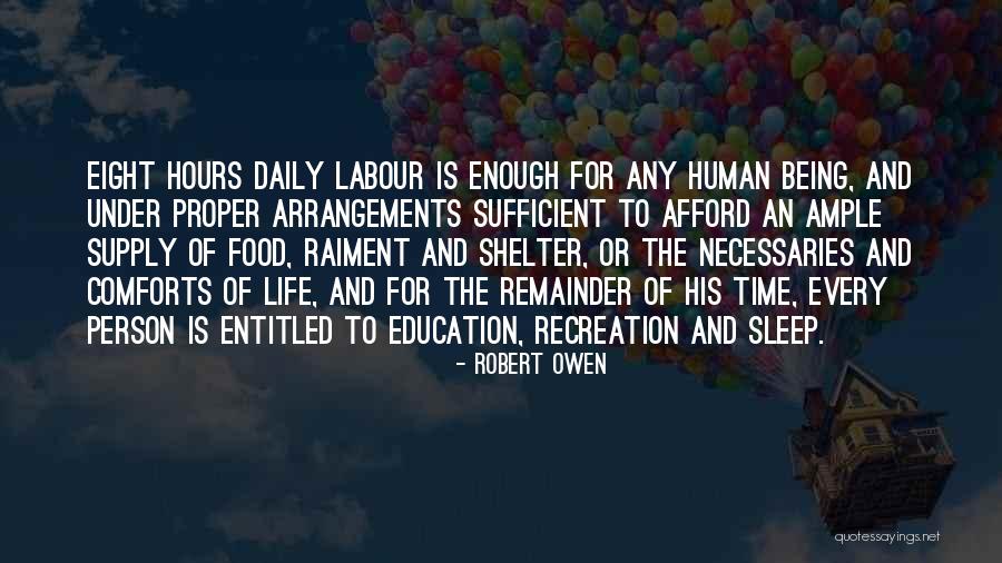 Life Shelter Quotes By Robert Owen Life Shelter Quotes By Robert Owen