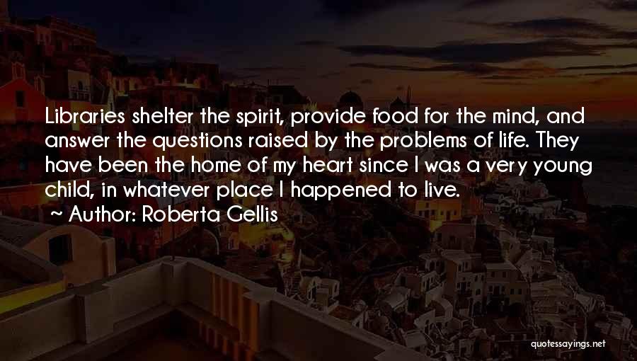 Life Shelter Quotes By Roberta Gellis