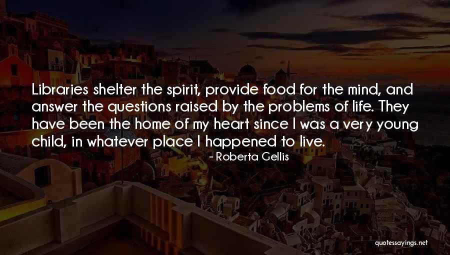 Life Shelter Quotes By Roberta Gellis