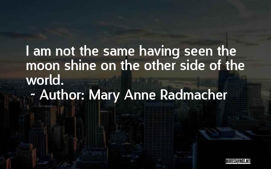 Life Shine Quotes By Mary Anne Radmacher