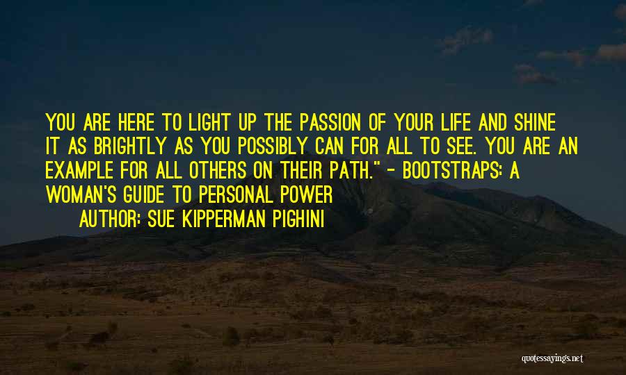 Life Shine Quotes By Sue Kipperman Pighini
