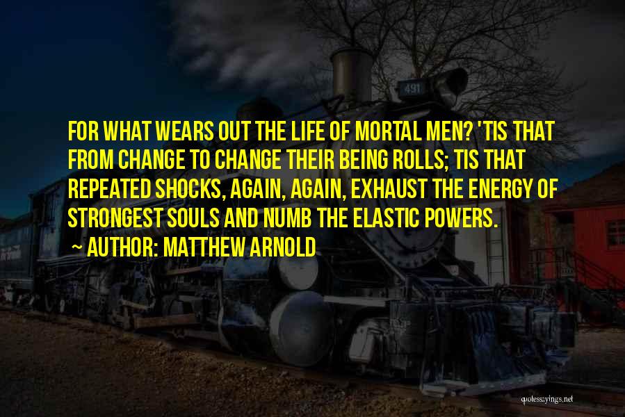 Life Shocks Quotes By Matthew Arnold