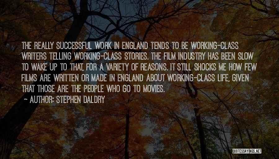 Life Shocks Quotes By Stephen Daldry