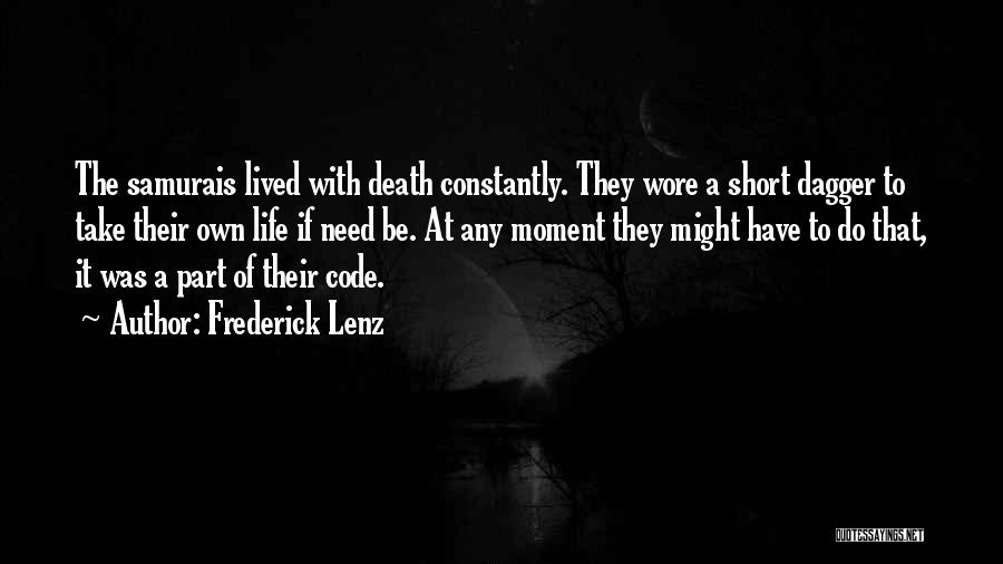 Life Short Lived Quotes By Frederick Lenz
