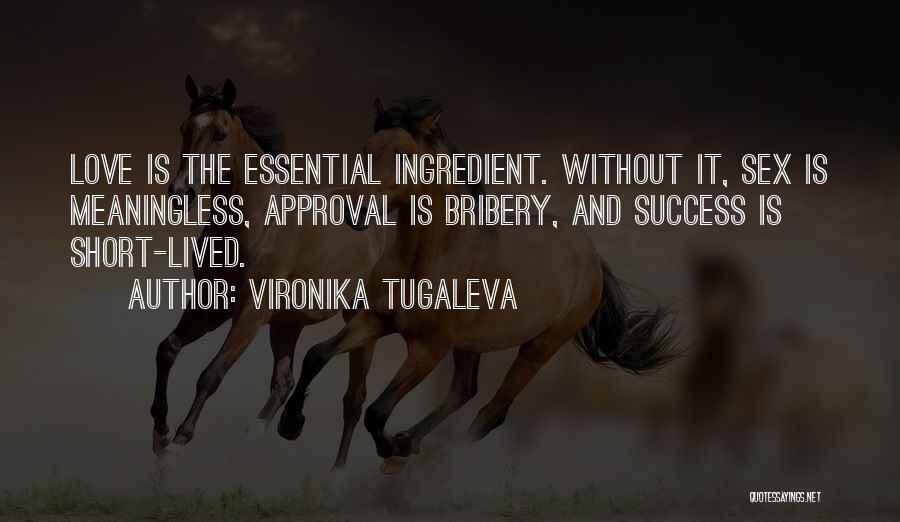 Life Short Lived Quotes By Vironika Tugaleva