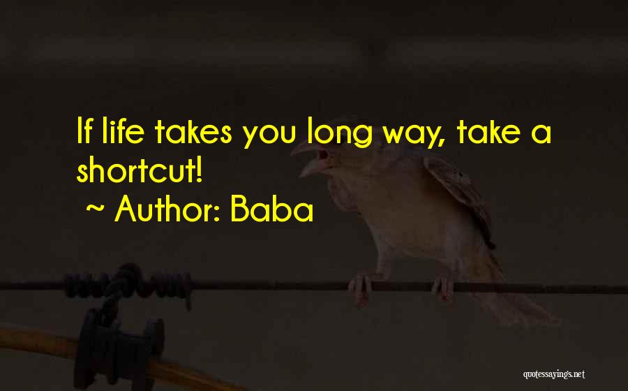 Life Shortcut Quotes By Baba