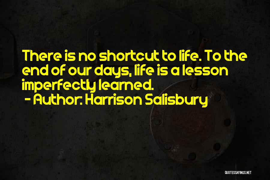 Life Shortcut Quotes By Harrison Salisbury