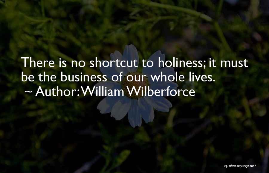 Life Shortcut Quotes By William Wilberforce