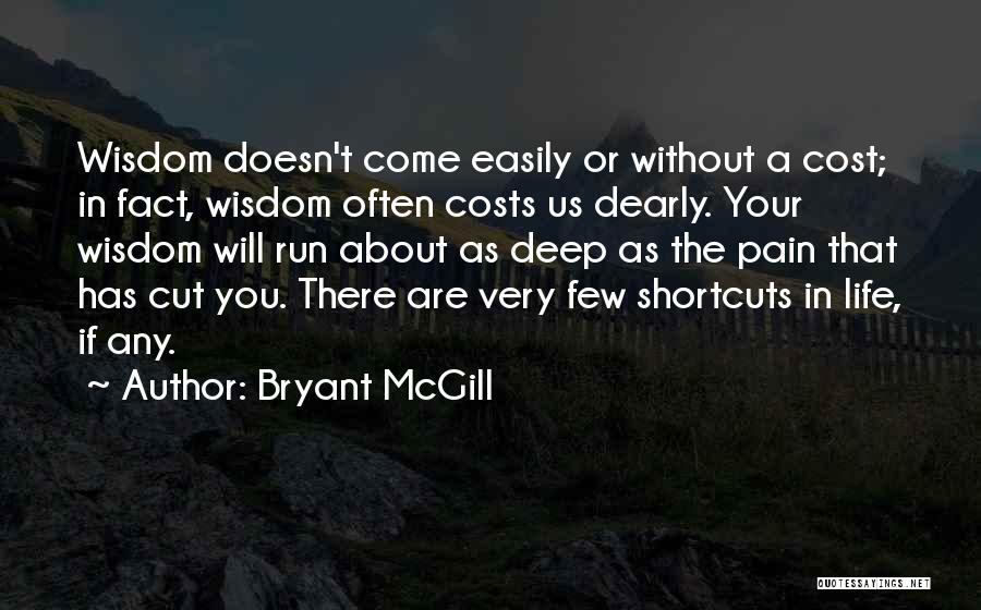 Life Shortcuts Quotes By Bryant McGill