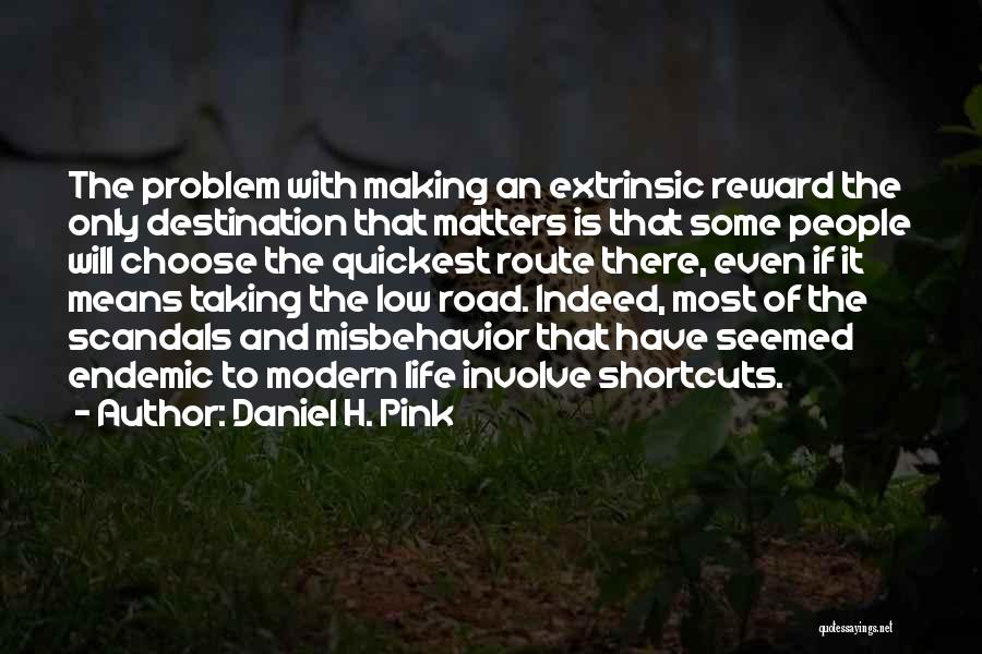 Life Shortcuts Quotes By Daniel H. Pink