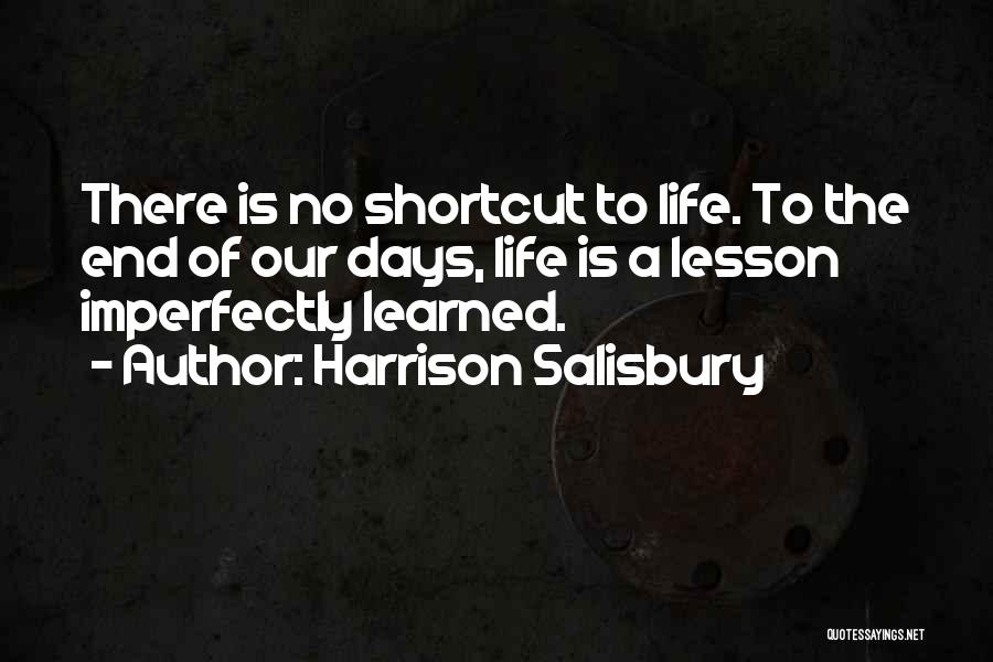 Life Shortcuts Quotes By Harrison Salisbury