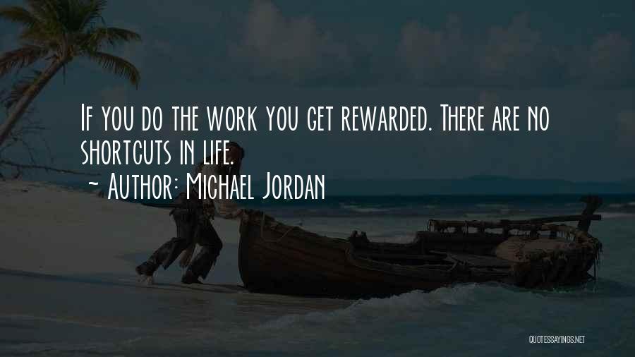 Life Shortcuts Quotes By Michael Jordan