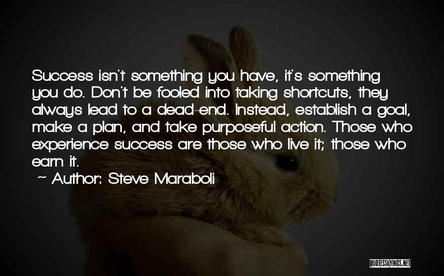 Life Shortcuts Quotes By Steve Maraboli