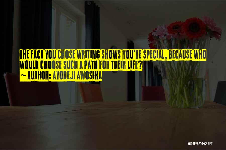 Life Shows You Quotes By Ayodeji Awosika