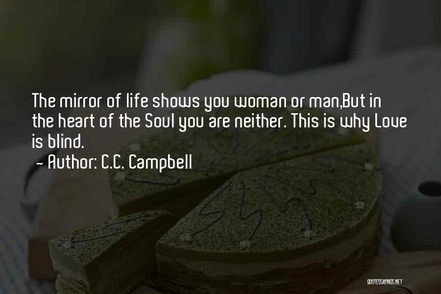 Life Shows You Quotes By C.C. Campbell