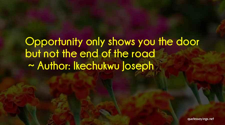 Life Shows You Quotes By Ikechukwu Joseph