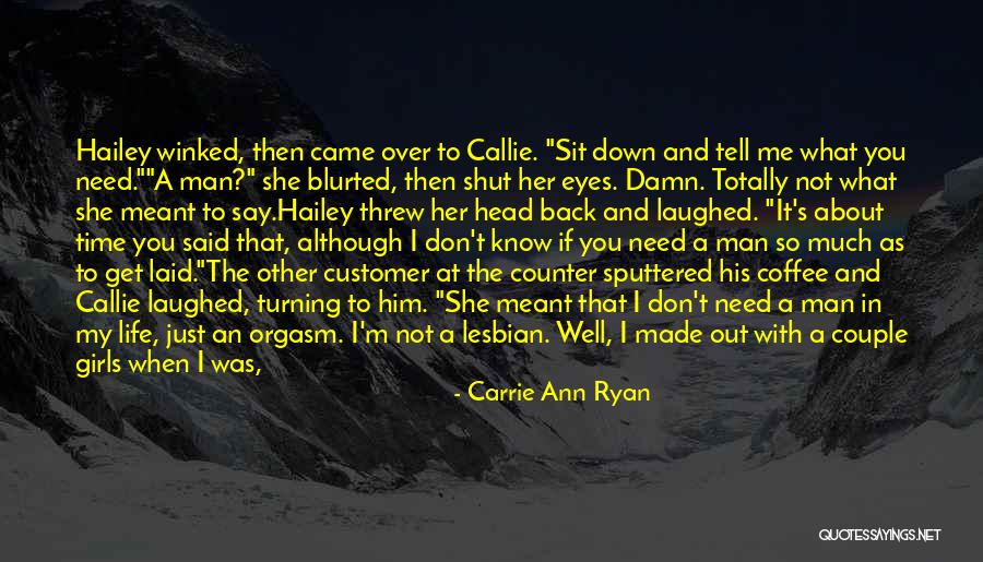 Life Shut Down Quotes By Carrie Ann Ryan Life Shut Down Quotes By Carrie Ann Ryan