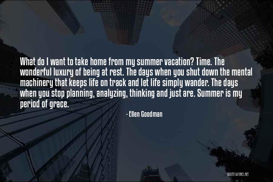 Life Shut Down Quotes By Ellen Goodman Life Shut Down Quotes By Ellen Goodman