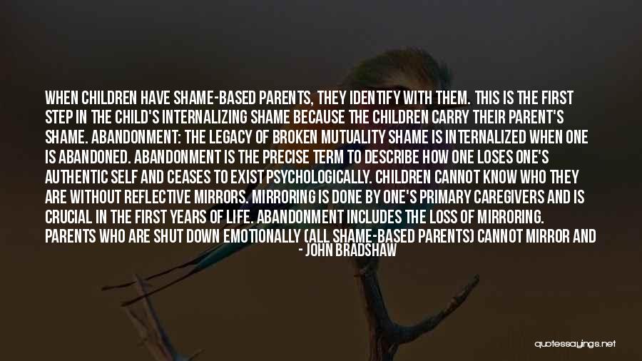 Life Shut Down Quotes By John Bradshaw Life Shut Down Quotes By John Bradshaw
