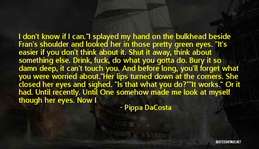 Life Shut Down Quotes By Pippa DaCosta Life Shut Down Quotes By Pippa DaCosta