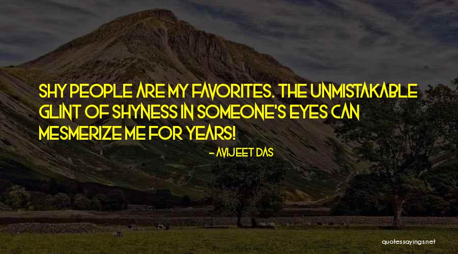 Life Shyness Quotes By Avijeet Das Life Shyness Quotes By Avijeet Das