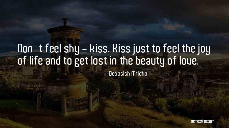 Life Shyness Quotes By Debasish Mridha Life Shyness Quotes By Debasish Mridha