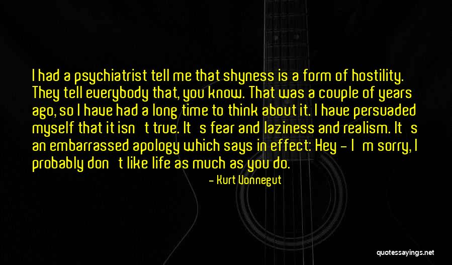 Life Shyness Quotes By Kurt Vonnegut Life Shyness Quotes By Kurt Vonnegut