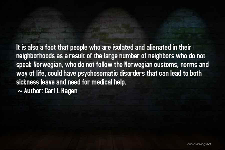 Life Sickness Quotes By Carl I. Hagen