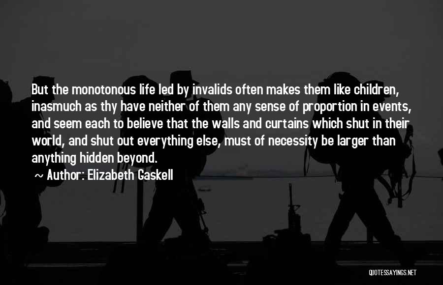 Life Sickness Quotes By Elizabeth Gaskell