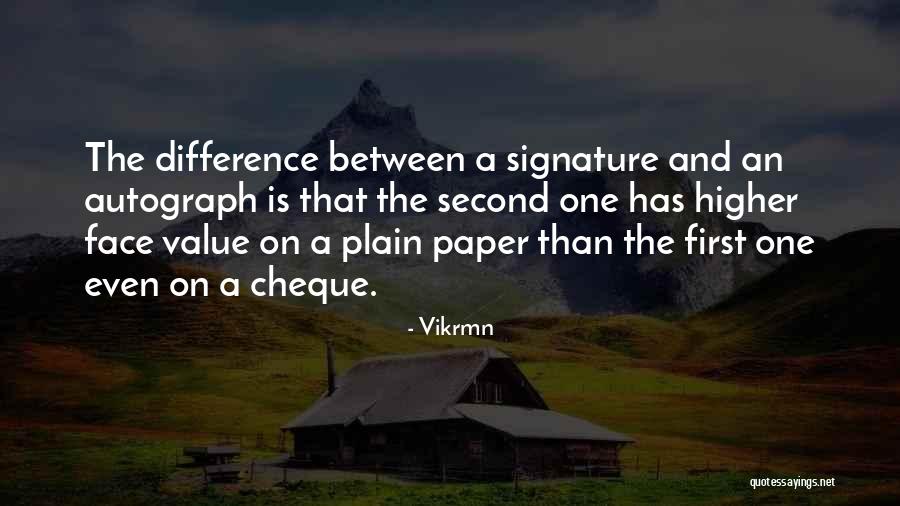 Life Signature Quotes By Vikrmn Life Signature Quotes By Vikrmn