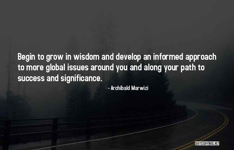 Life Significance Quotes By Archibald Marwizi