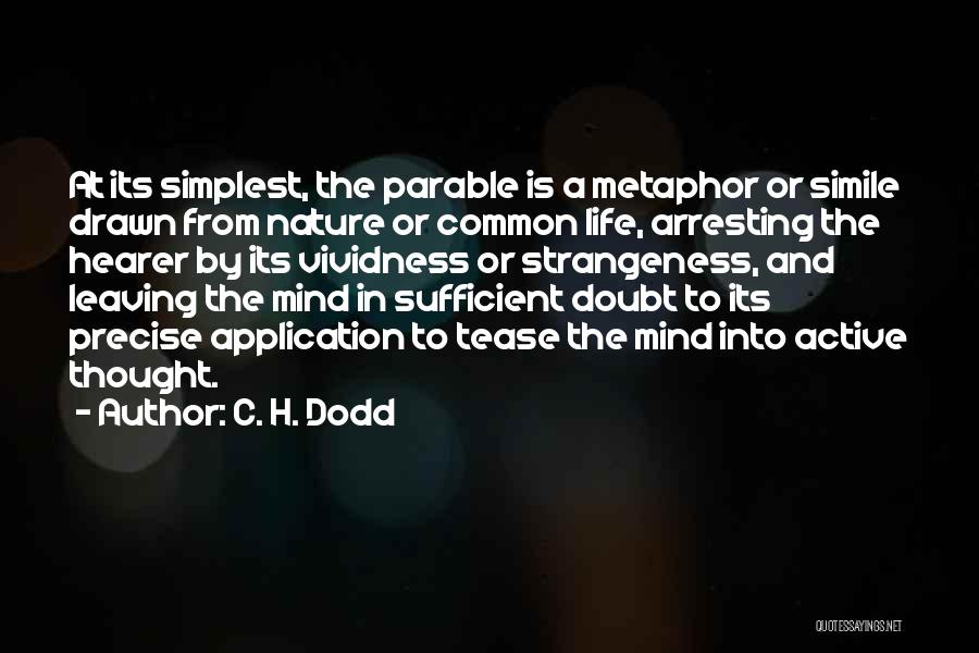 Life Simile Quotes By C. H. Dodd